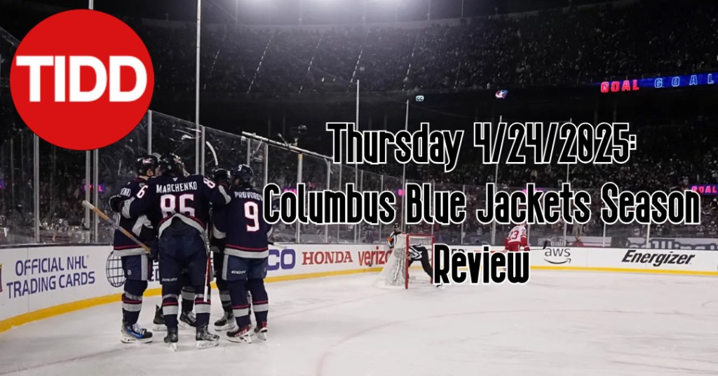Thursday 4/24/25: Columbus Blue Jackets Season Review