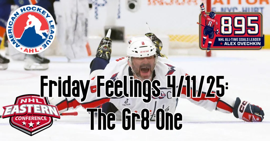 Friday Feelings 4/11/25: The Gr8 One